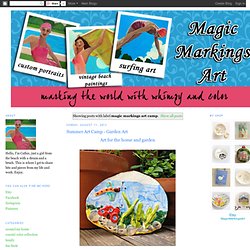 MagicMarkingsArt an artful blog about color and whimsy: magic markings art camp