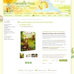 Le guide magique des instruments de la nature (musique verte) - Mandalia Music
