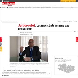 Justice-robot. Les magistrats rennais pas convaincus - Rennes - LeTelegramme.fr