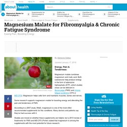 Magnesium Malate for Fibromyalgia and Chronic Fatigue Syndrome