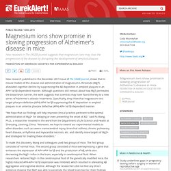 Magnesium ions show promise in slowing progression of Alzheimer's disease in mice