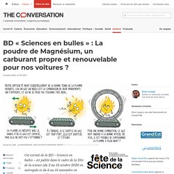 BD « Sciences en bulles » : La poudre de Magnésium, un carburant propre et renouvelable pour nos voitures ?