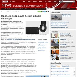 Magnetic soap could help in oil spill clean-ups