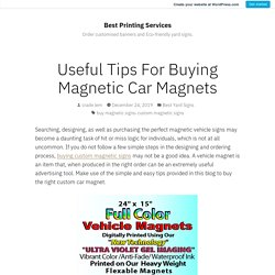 Useful Tips For Buying Magnetic Car Magnets