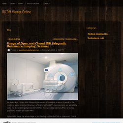 Usage of Open and Closed MRI (Magnetic Resonance Imaging) Scanner