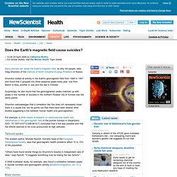 Does the Earth's magnetic field cause suicides? - health - 24 April 2008