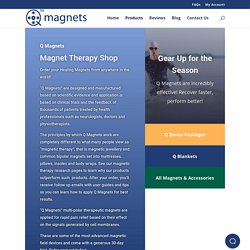 "Q Magnets" Magnetic Therapy Shop - Therapeutic Magnets for Sale