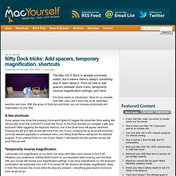 Nifty Dock tricks: Add spacers, temporary magnification, shortcuts