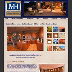 Magnificent Custom Home By Sedona Home Builders Magna Homes - Simply The Best