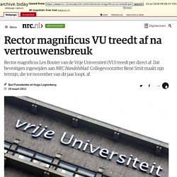 Rector magnificus VU treedt af na vertrouwensbreuk - NRC
