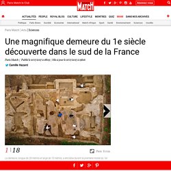Une magnifique demeure du 1e siècle découverte dans le sud de la France
