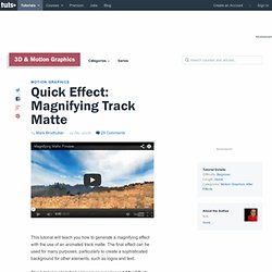 Quick Effect: Magnifying Track Matte
