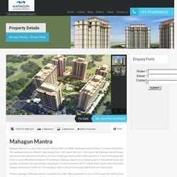 Mahagun Mantra , 2 bhk flats at Greater Noida