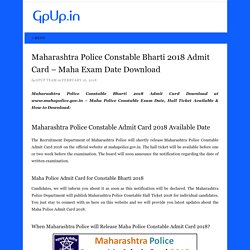 Maharashtra Police Constable Bharti 2018 Admit Card – Maha Exam Date Download
