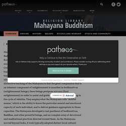 Mahayana Buddhism Origins, Mahayana Buddhism History, Mahayana Buddhism Beliefs