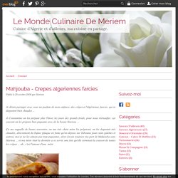 Mahjouba - Crepes algeriennes farcies - Le Monde Culinaire De Meriem