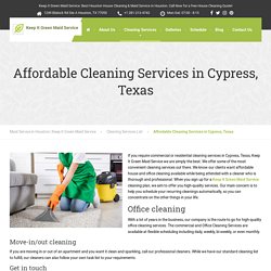 Affordable Cleaning Services in Cypress, Texas