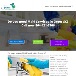 Maid Services in Greer SC, Call now 864-421-7906