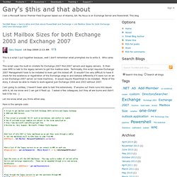 List Mailbox Sizes for both Exchange 2003 and Exchange 2007 - Gary's $this and that about PowerShell and Exchange