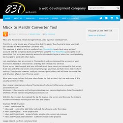 Mbox to Maildir Converter Tool 831web – Web Design, search engine optimization, graphic design and web hosting by 831web, Fergus Falls, MN.