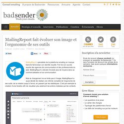 MailingReport fait évoluer son image et l'ergonomie de ses outils