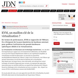 KVM, un maillon clé de la virtualisation ? - JDN web & tech