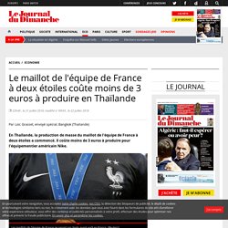 Le maillot de l'équipe de France à deux étoiles coûte moins de 3 euros à produire en Thaïlande