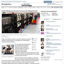 I.B.M. Mainframe Evolves to Serve the Digital World