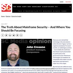 The Truth About Mainframe Security - And Where You Should Be Focusing