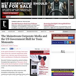 The Mainstream Corporate Media and the US Government Shill for Toxic Monsanto