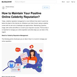 How to Maintain Your Positive Online Celebrity Reputation?