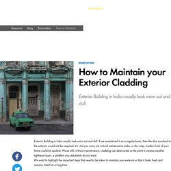 How to Maintain Your Exterior Cladding