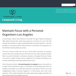 Maintain Focus with a Personal Organizers Los Angeles
