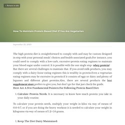 How To Maintain Protein Based Diet If You Are Vegetarian
