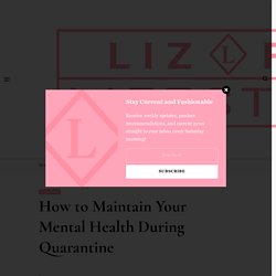 How to Maintain Your Mental Health During Quarantine