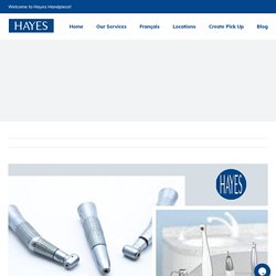 How To Maintain And Repair Dental Handpieces- Hayes Canada