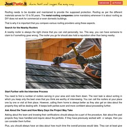 Roofing needs to be durable and maintained to provide the supposed protection. Roofing as per the...