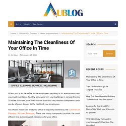 Maintaining The Cleanliness Of Your Office In Time - AU Blog