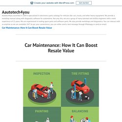 Car Maintenance: How It Can Boost Resale Value