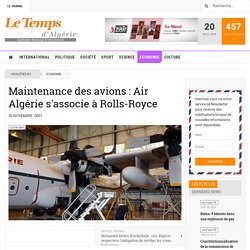 Maintenance des avions : Air Algérie s'associe à Rolls-Royce