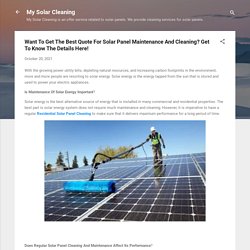 Want To Get The Best Quote For Solar Panel Maintenance And Cleaning? Get To Know The Details Here!