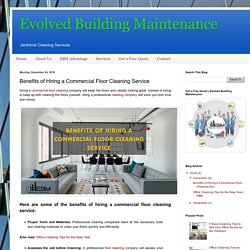 Evolved Building Maintenance: Benefits of Hiring a Commercial Floor Cleaning Service