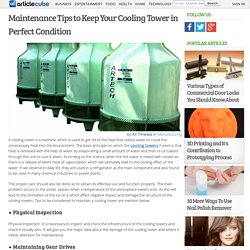 Maintenance Tips to Keep Your Cooling Tower in Perfect Condition
