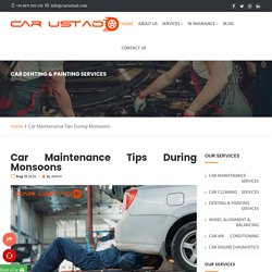 Car Maintenance Tips During Monsoons