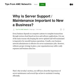 Why is Server Support / Maintenance Important to New a Business?
