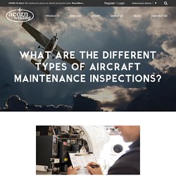 What Are The Different Types Of Aircraft Maintenance Inspections?