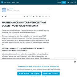 MAINTENANCE ON YOUR VEHICLE THAT DOESN'T VOID YOUR WARRANTY