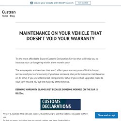 MAINTENANCE ON YOUR VEHICLE THAT DOESN'T VOID YOUR WARRANTY