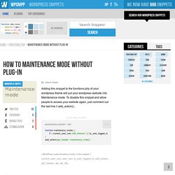 How to Maintenance mode without plug-in - 660+ WordPress Snippets, Code, Hacks, for your theme, blog