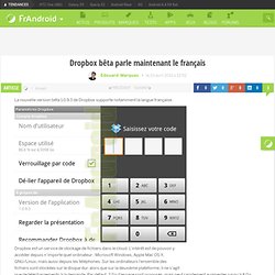 Dropbox bêta parle maintenant le français « FrAndroid Communauté Android